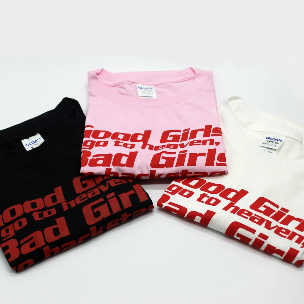 Новинка, женские футболки, летние женские модные футболки с надписью «Good Girls Go To Heaven Bad Girls Go Backstage», футболки