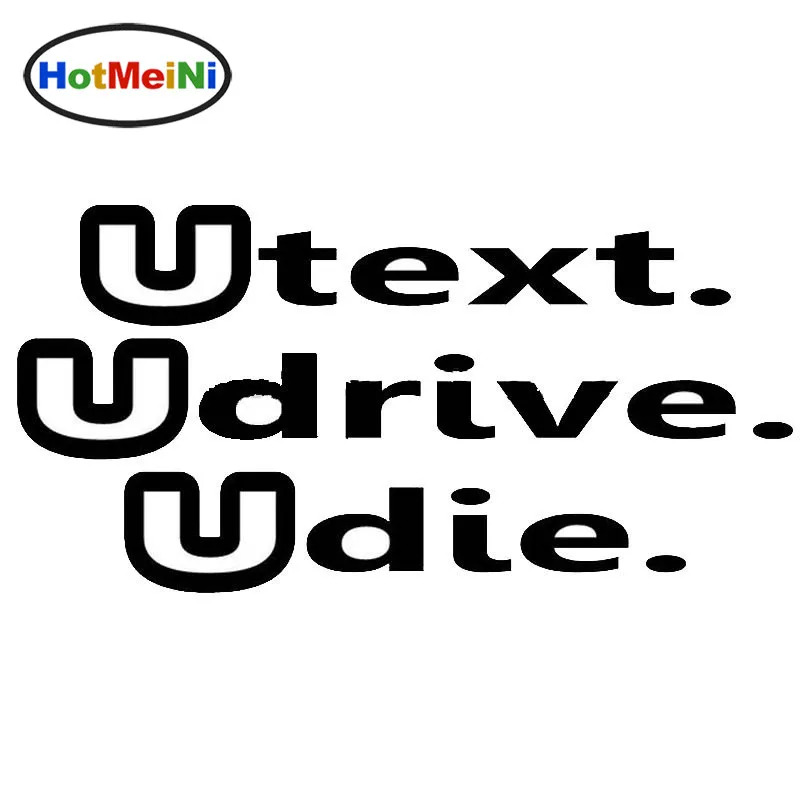 HotMeiNi автомобильный Стайлинг You U Text Drive Die Автомобильная наклейка для дома на