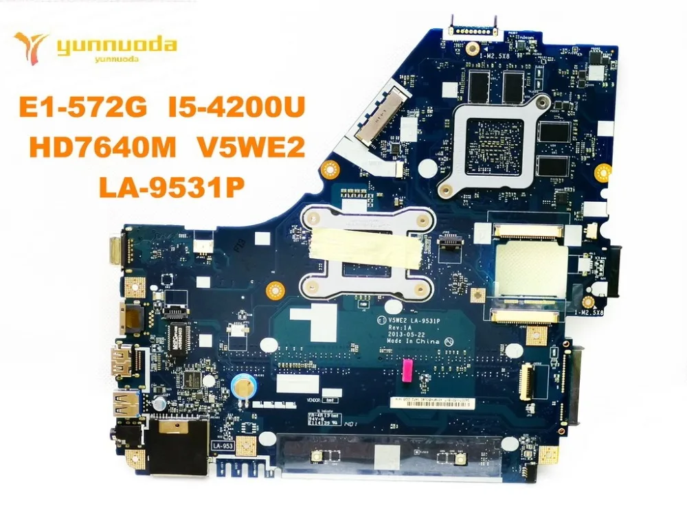 Оригинальный Для ACER E1 572G Материнская плата ноутбука I5 4200U HD7640M V5WE2 LA 9531P испытанное
