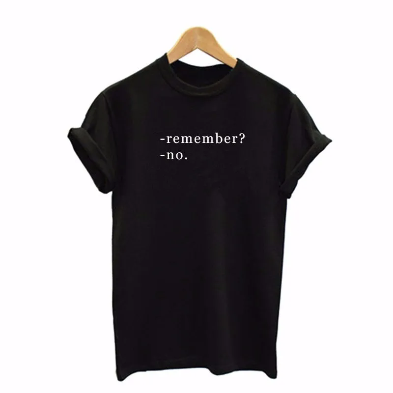 

Remember No Letters Print Women tshirt Cotton Casual Funny t shirts For Lady Top Tee Hipster Drop Ship Tumblr F573