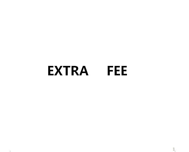 EXTRA FEE |