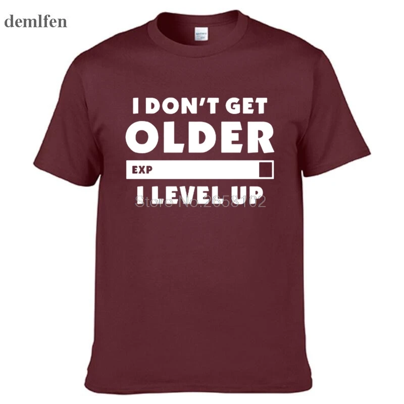 Модная футболка I Don't Get Older I Level Up, геймеры, игры, день рождения, рождественский подарок, мужские и женские хлопковые футболки с коротким рукавом и круглым вырезом - Цвет: Wine