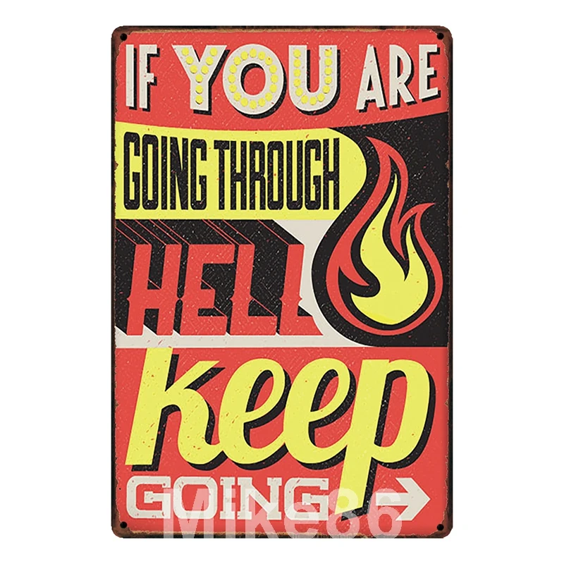 

[ Mike86 ] Hell Keep GOING Inspirational quotes Metal SIGN decor Home Bar Party Vintage Poster Iron Painting
