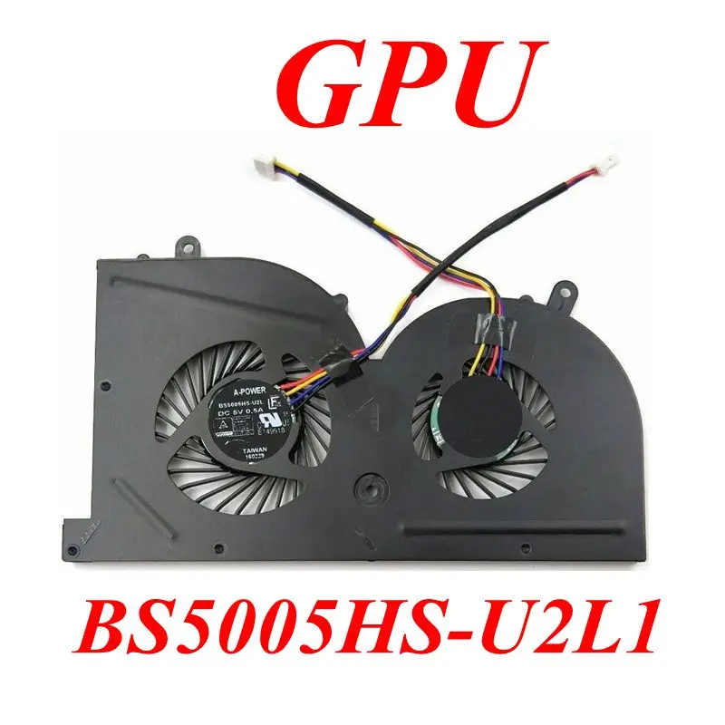 GZEELE охлаждающий вентилятор для ноутбука MSI GS73 GS73VR MS-17B1 GS63VR GS63 Stealth Pro cpu BS5005HS-U2F1 GPU BS5005HS-U2L1 кулер