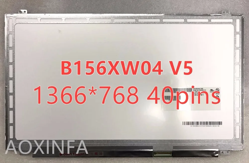 , B156XW04 V.5 B156XW04 V.6 LP156WHB TLA1 LP156WH3 TLS1 N156BGE-L31 LTN156AT20 LTN156AT30 40PIN LCD SCR