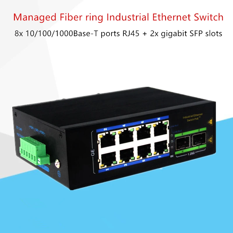 

Managed Fiber ring Industrial Ethernet Switch 8x10/100/1000Base-T ports RJ45 + 2x gigabit SFP slots +1 Console port