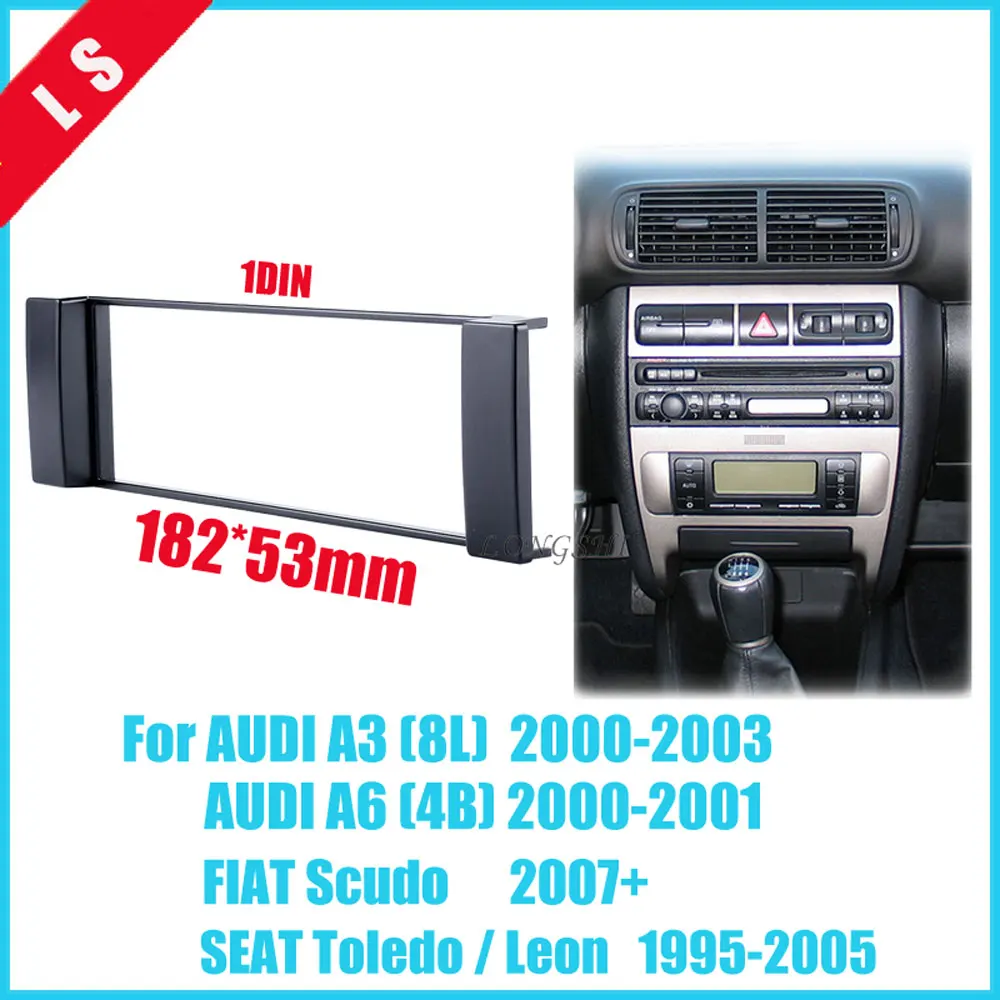 

One Din Fascia for FIAT Scudo AUDI A3 (8L) A6 (4B) SEAT Toledo Leon Radio CD DVD Stereo Panel Dash Mount Trim Kit Frame Plate 1d
