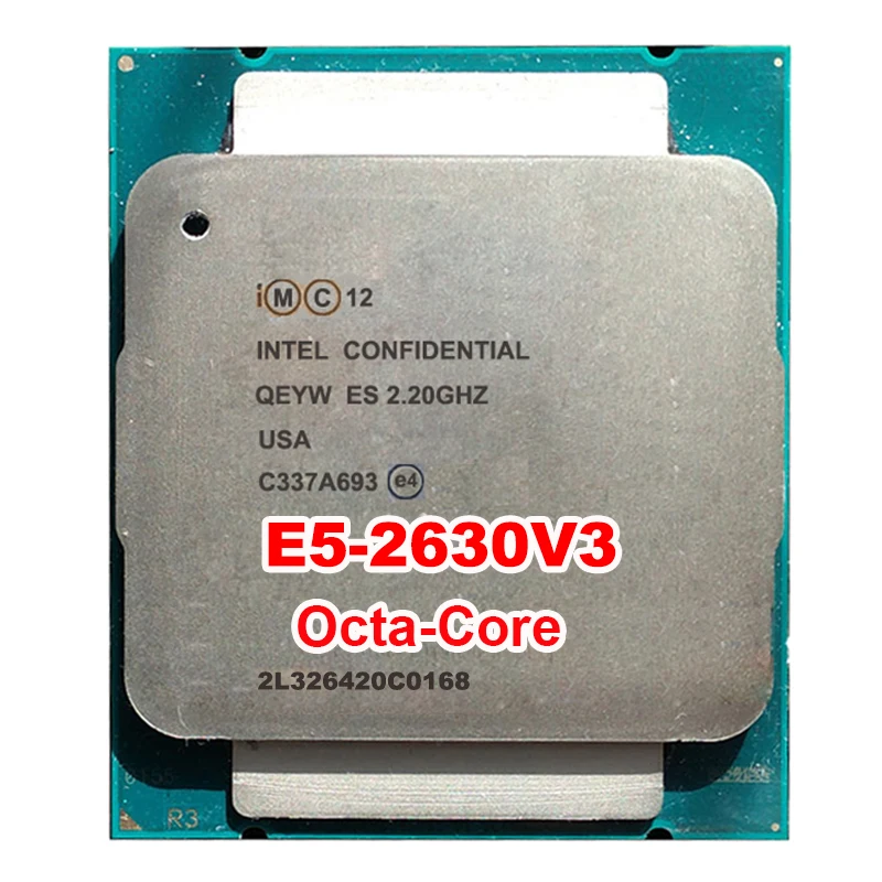 Серверный процессор CPU Xeon E5 2630v3 ES QS образец QEYW 2 GHz V3 2630V3 LAG2011 8 octa core 16 thread 85W|cpu xeon|server