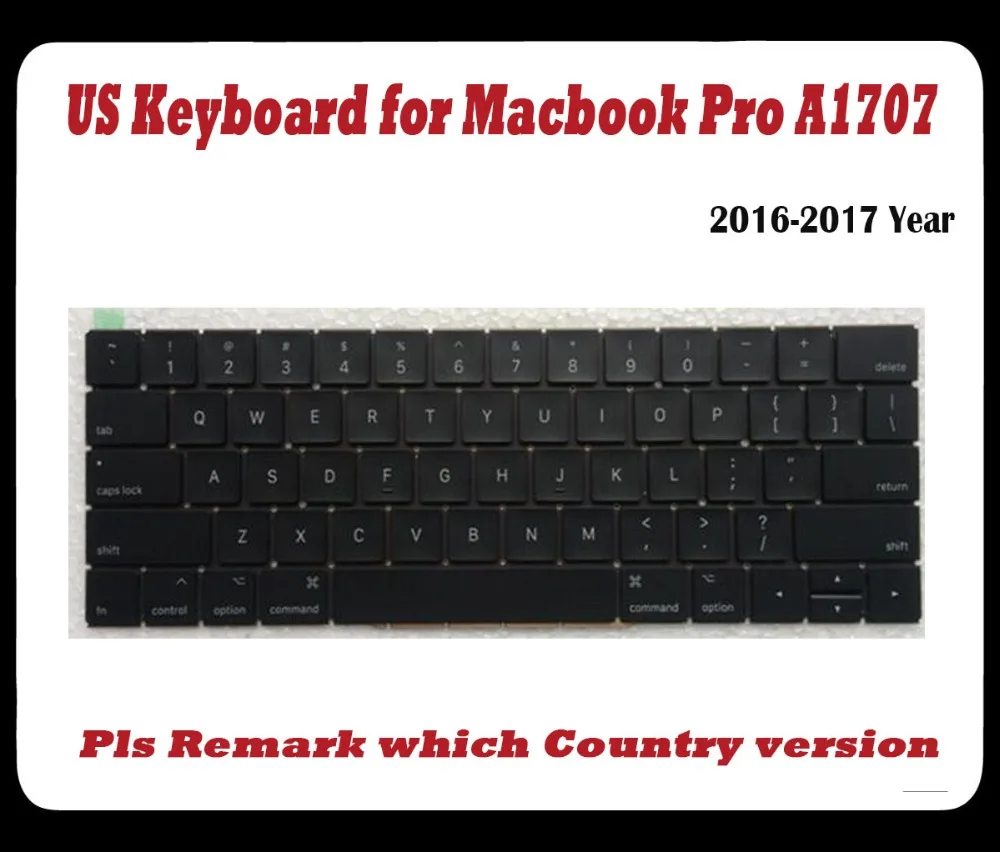 Абсолютно новый все версии клавиатуры для Macbook Pro 13 дюймов A1707 US клавиатура 2016 2017