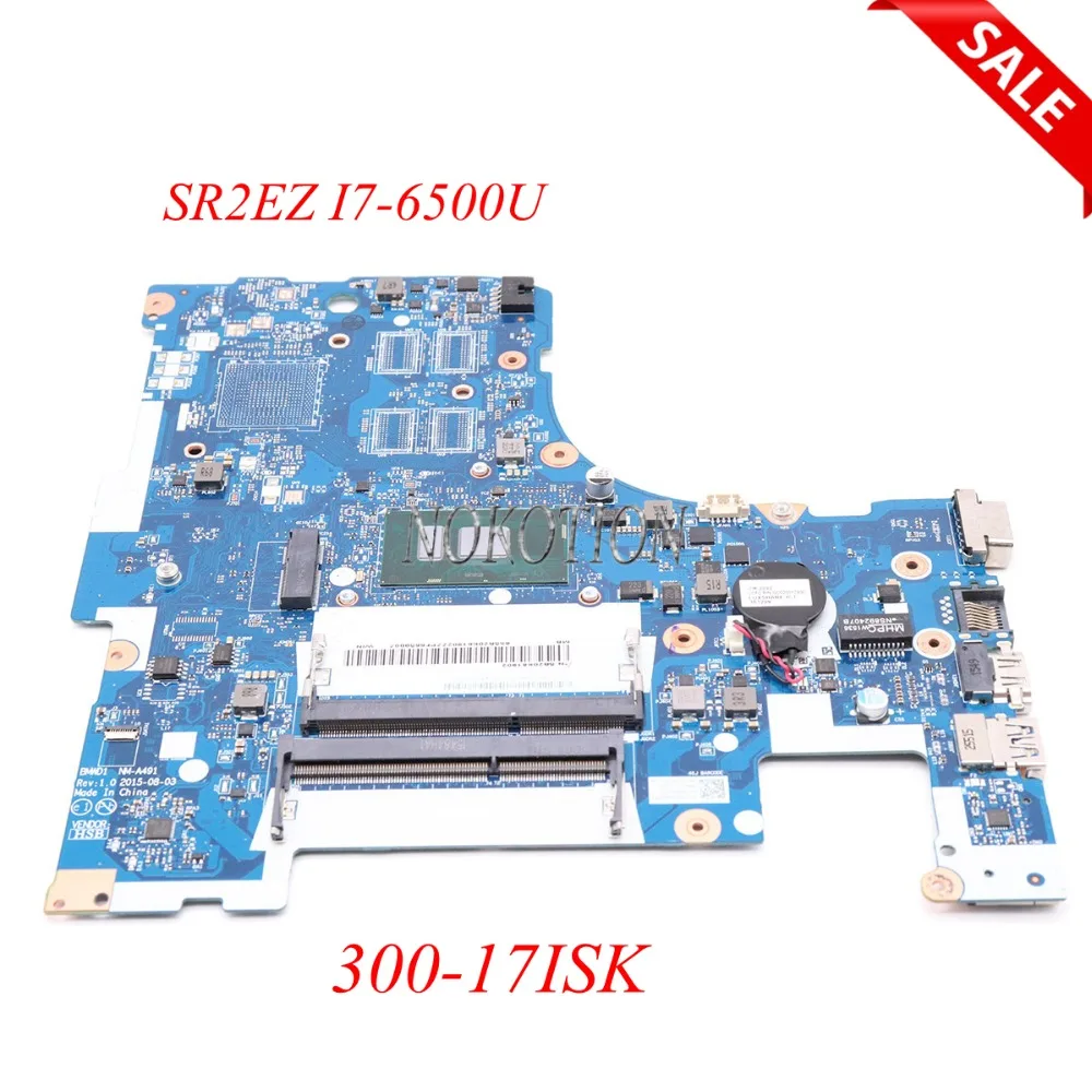 NOKOTION FRU 5B20K61902 BMWD1 NM A491 материнская плата для lenovo 300 17ISK ноутбука SR2EZ I7 6500U полностью