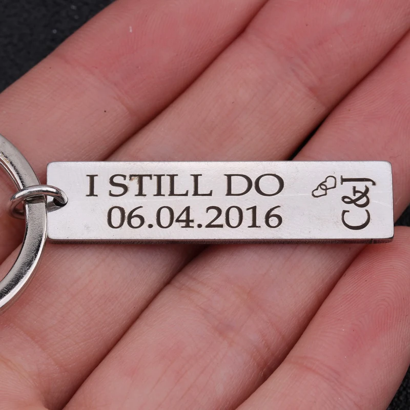 Custom Engraved Data And Name Initial Fashion I Still Do Keychain Boyfriends Keyring Gifts Lover Couples High Quality Key Holder |