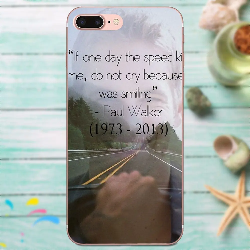 Мягкие оригинальные цитаты Paul Walker для Huawei Honor 4C 5A 5C 5X 6 6A 6X 7 7A 7C 7X 8 8C 8S 9 10 10i 20 20i Lite Pro |