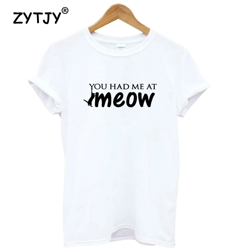 Женская футболка с надписью You had me at meow хлопковая Повседневная забавная для леди