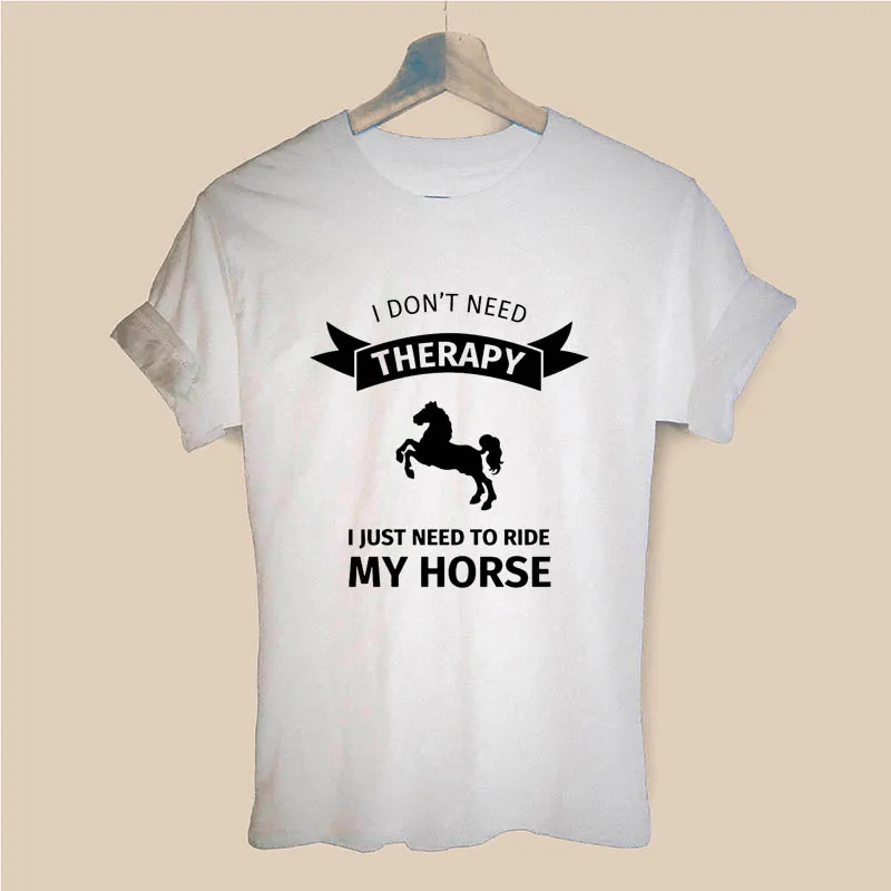 Новая футболка с надписью I Dont Need Therapy I Just Ride horse riding хлопковая футболка с короткими рукавами и круглым вырезом футболки для девочек, топы, женская одежда