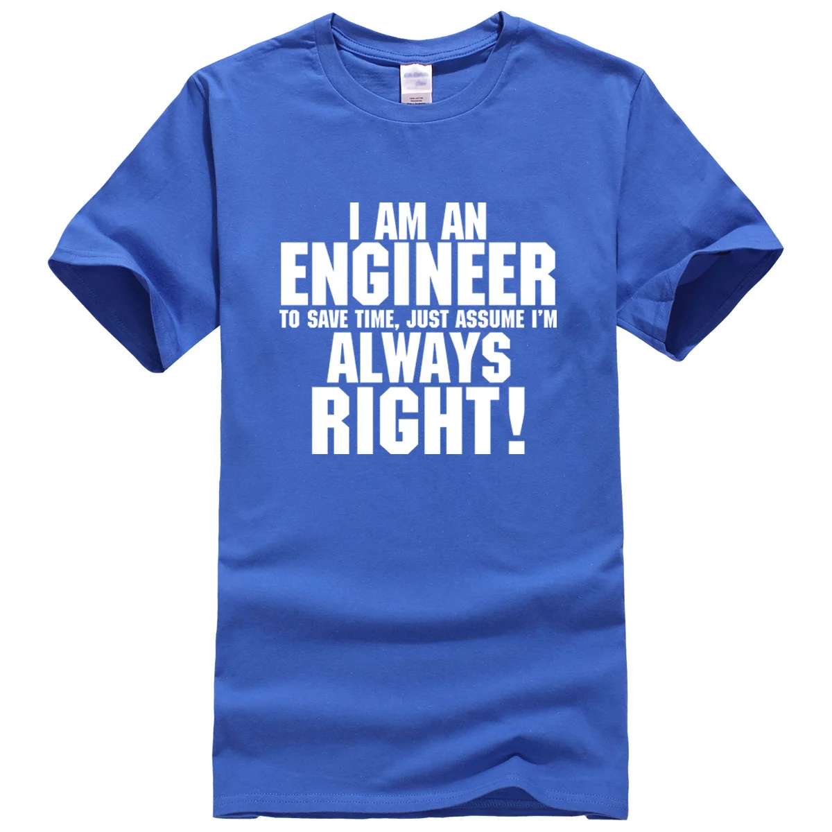 Мужская хлопковая футболка,, I Am An Engineer I Always Right, модная уличная футболка, топы, футболки kpop, брендовая одежда, больше размеров - Цвет: blue