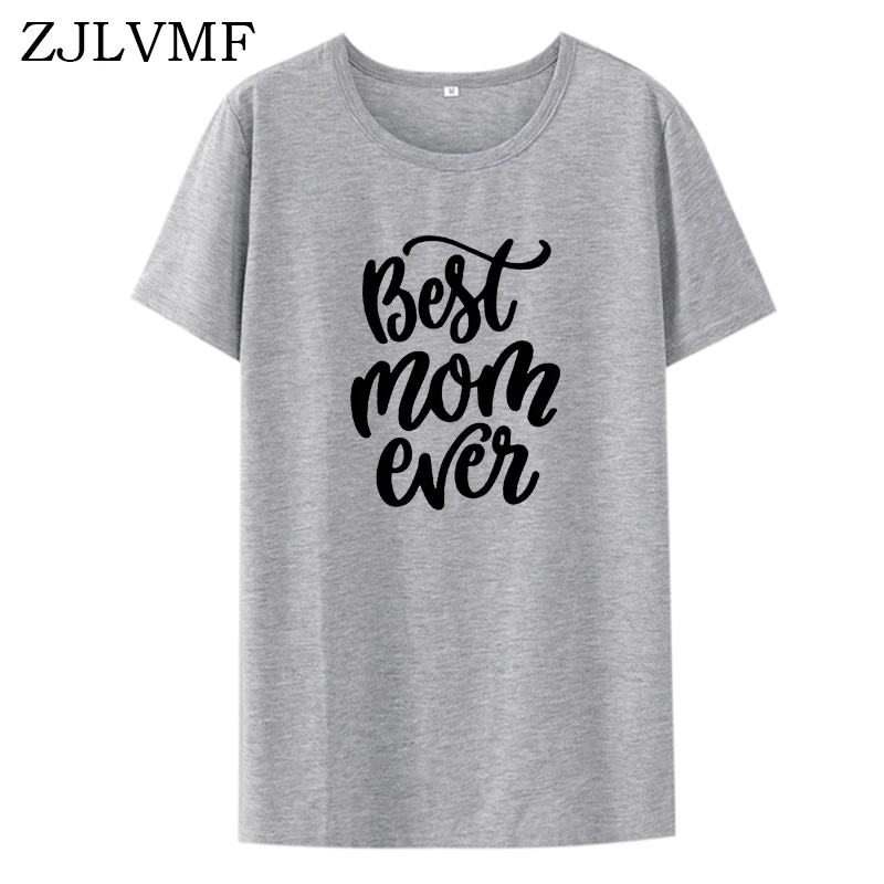 Zjlvmf Best Mom Ever Women Tshirt Fashion Streetwear Cotton Summer Tops for Women Letter Printing Funny O-neck Tshirt Women