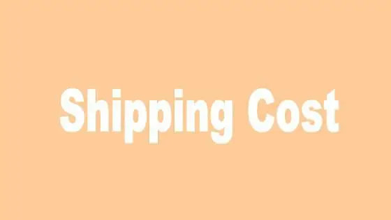 

Shipping Cost extra fee