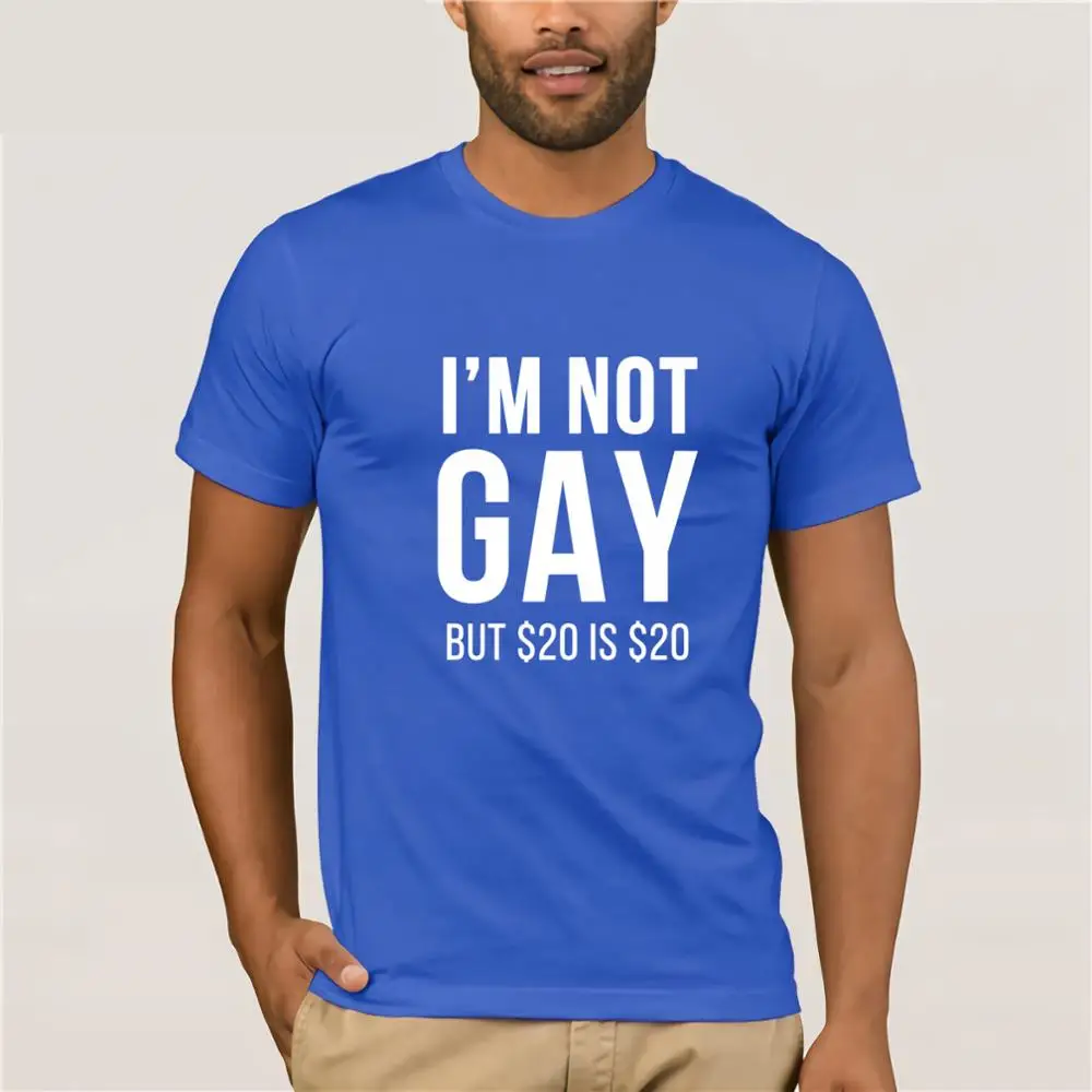 Im Not Gay, но 20 это 20 забавная футболка Humour Expression Топ Шутка Подарок Новая футболка унисекс Забавные топы