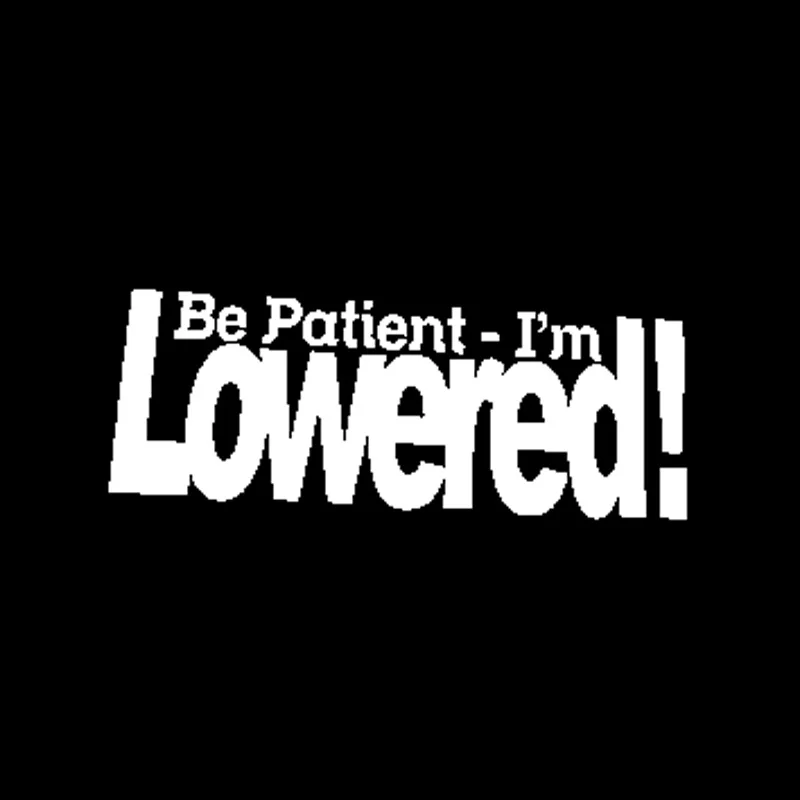QYPF 14 5 см * 8 модный стикер для автомобиля Be Patient Im пониженная виниловая наклейка на