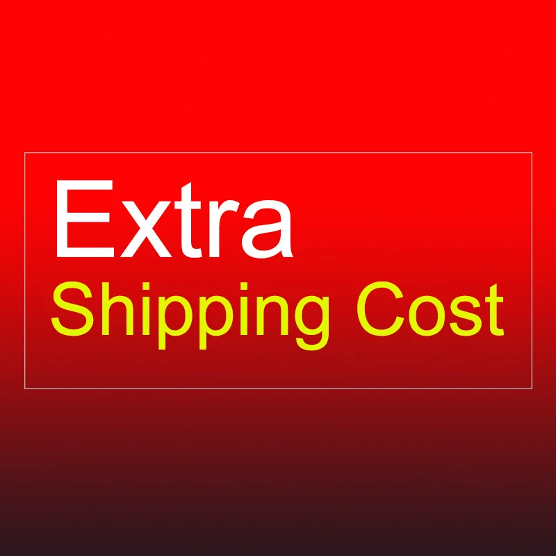 

Extra Shipping Cost