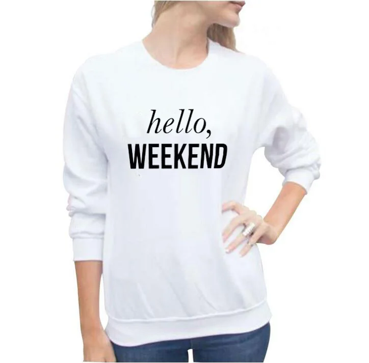 Модный слоган Tumblr Свитшот Hello Weekend женский белый черный свитер с круглым вырезом