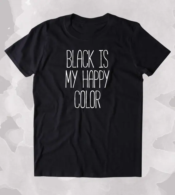 Черный мой счастливый цвет все черное одежда Tumblr T shirt B374|tumblr black|tumblr clothingblack clothing |