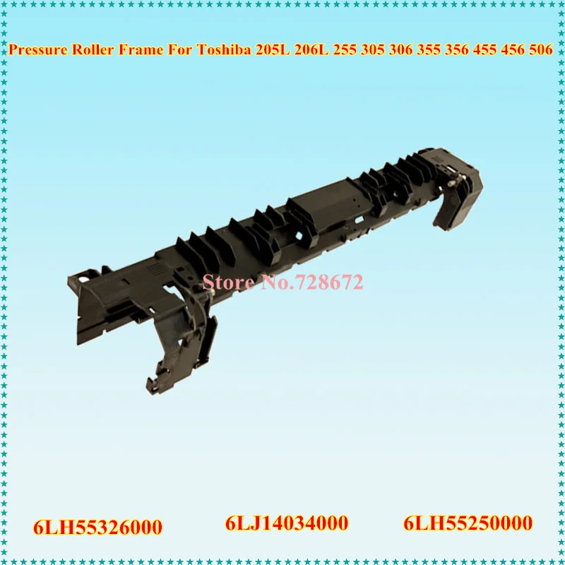 6LH55326000 6LJ14034000 6LH55250000 роликовая рама давления для Toshiba 205L 206L 255 305 306 355 356 455 456 506