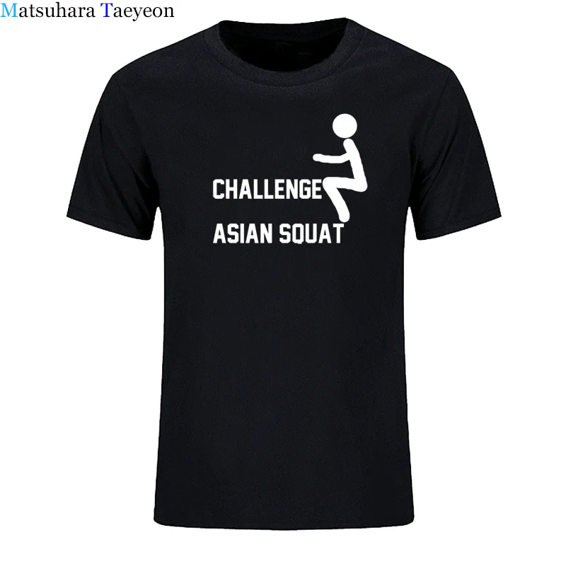 

Challenge Asian squat T-shirts Brand funny tshirt men t shirt Casual Short Sleeve Cotton print t shirt Pride of The cute shirt