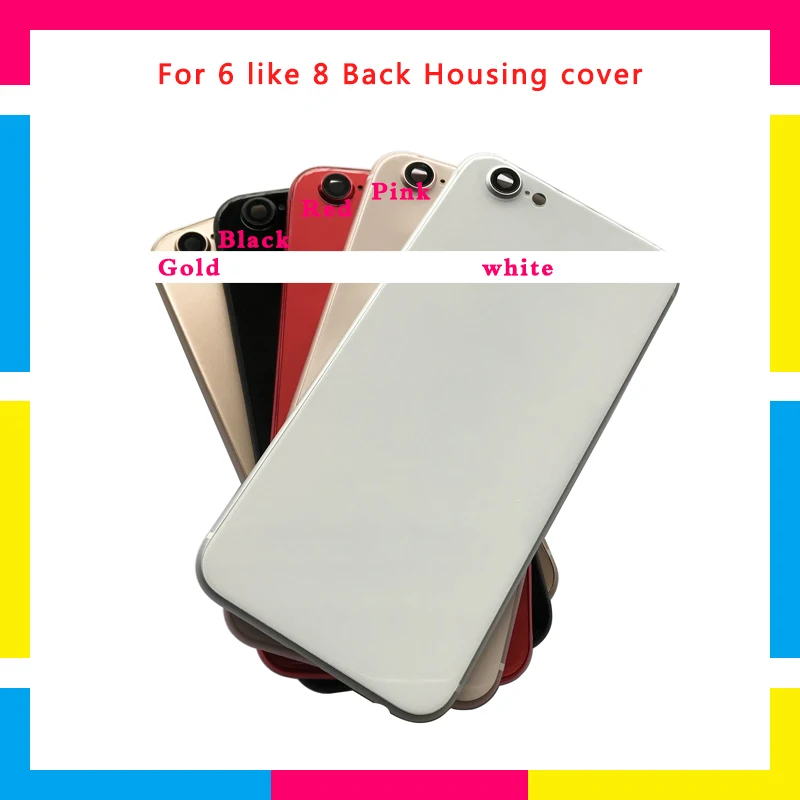Задняя крышка корпуса для iphone 6 как 8 стиль крышка батареи задняя дверь Шасси рамка или для 6S как 8 стиль+ батарея наклейка
