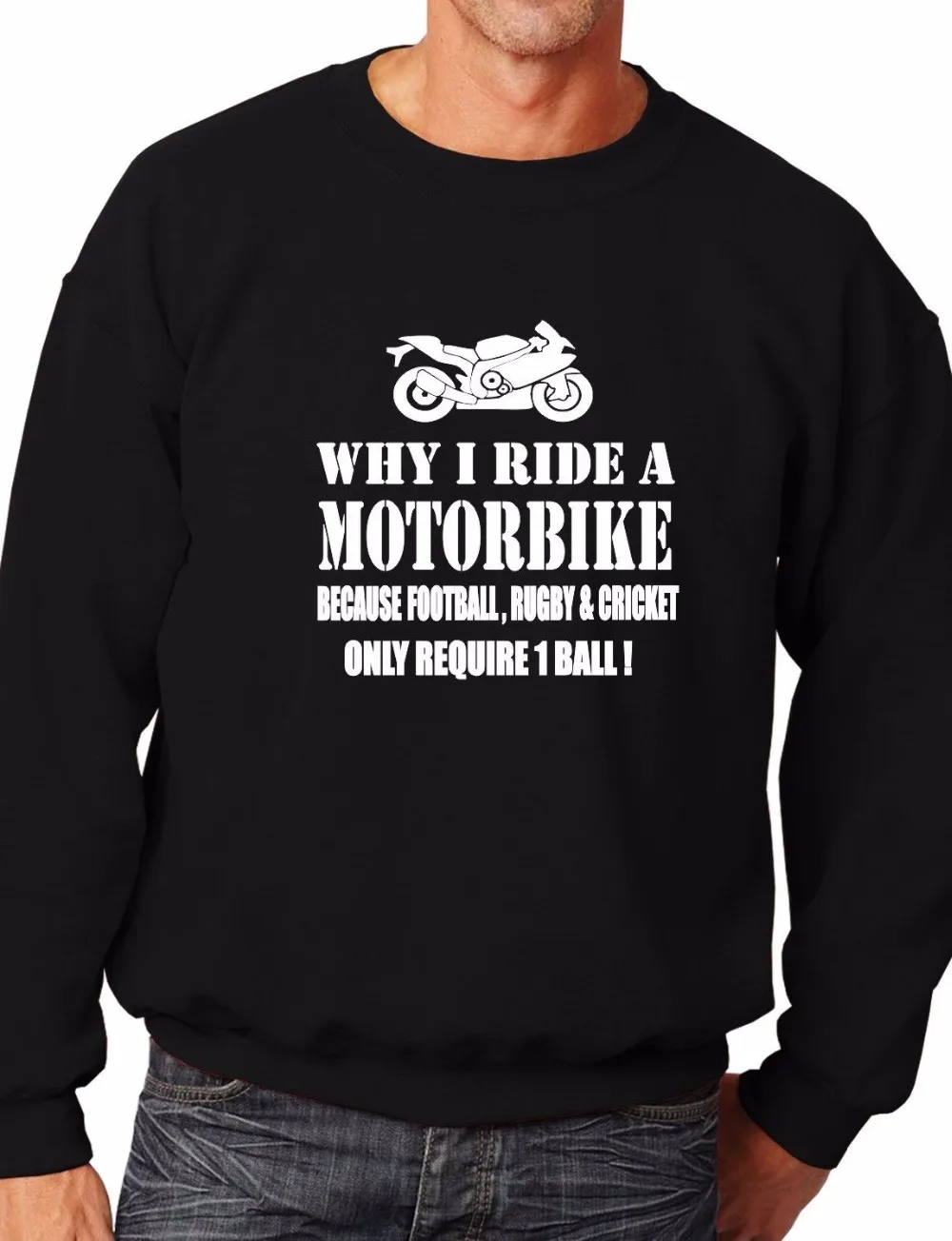 

Why I Ride A Motorbike Biker Funny Unisex Sweatshirt More Size and Color-E114