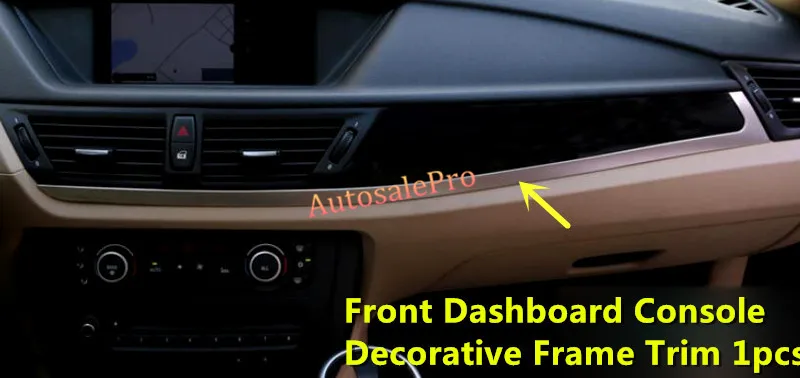 

left hand drive cars Stainless Steel Front Dashboard Console Front Stripe Mollding Frame Trim For BMW X1 E84 2009 - 2015