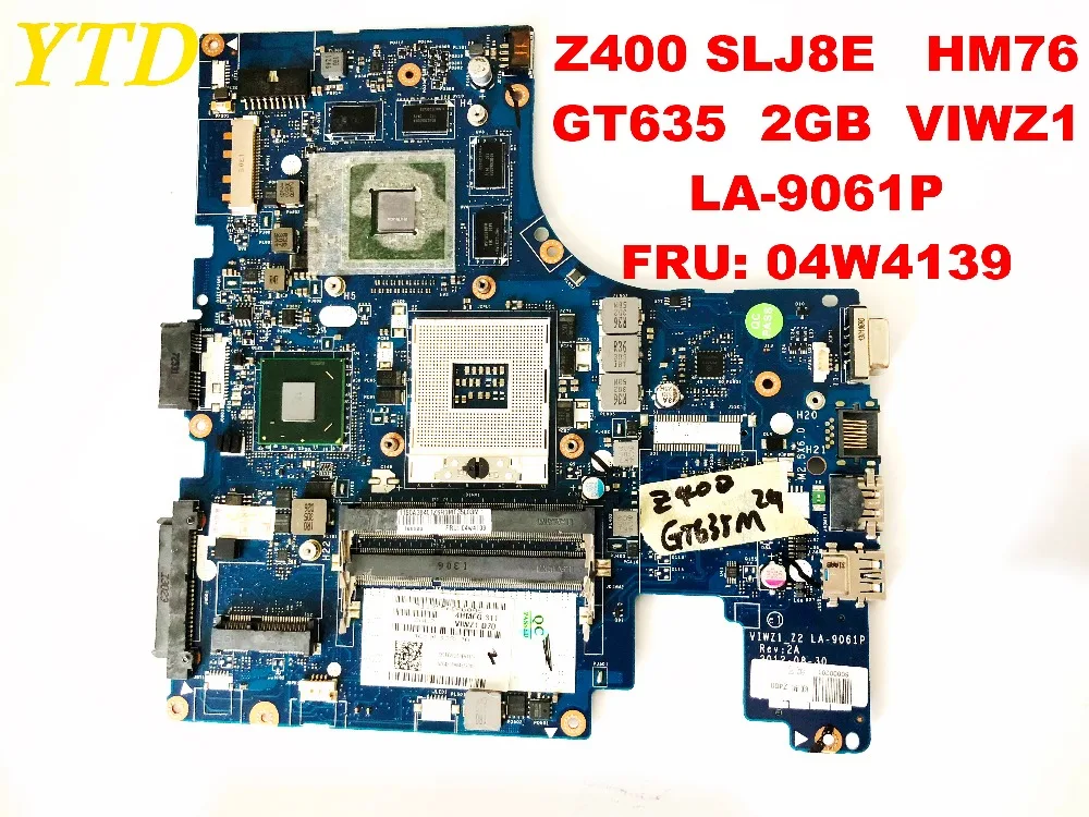Original for lenovo Z400  Laptop motherboard  Z400 SLJ8E HM76 GT635 2GB VIWZ1  LA-9061P FRU 04W4139  tested good free shipping