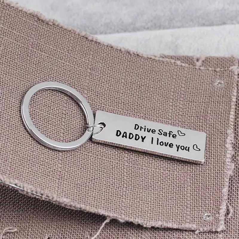 Креативный брелок мужской с надписью Drive Safe Daddy I Love You подарок для папы и