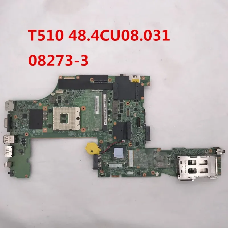 Для Thinkpad T510 материнская плата для ноутбука 63Y1499 08273 3 48.4CU08.031 DDR3 placa madre 100% полностью