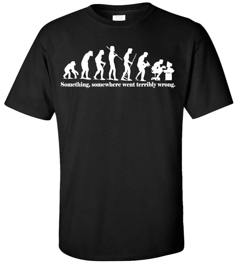 

Something, Somewhere Went Terribly Wrong Adult T-Shirt - Funny Geek Evolution Brand Cotton Men's Basic Tops Fit Fitness T-Shirt