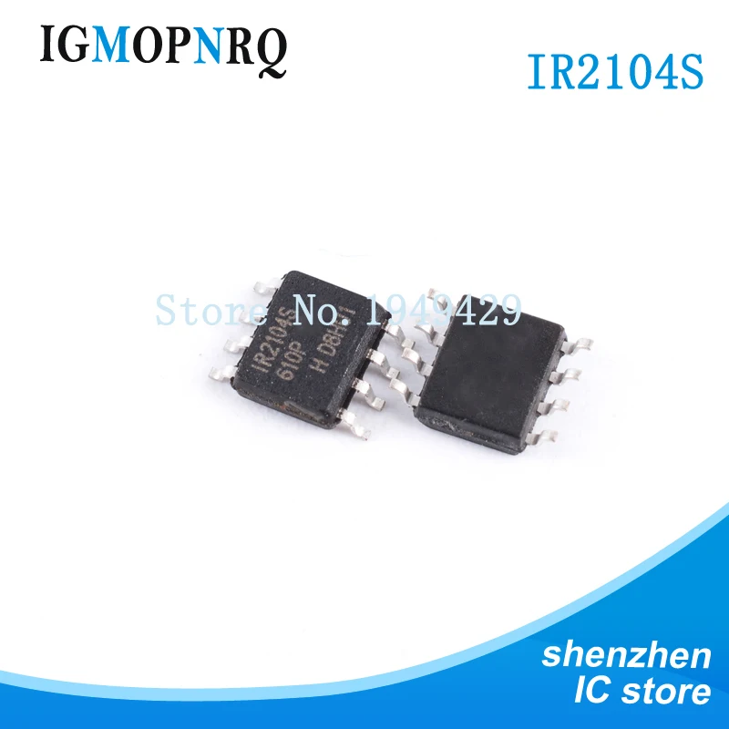 10 шт. IR2104S SOP8 IR2104 IR2104STRPBF IR2104SPBF драйвер ворот Hlf Drvr 1 Inpt + Invrt ShutDwn Pin Brdg новый оригинальный