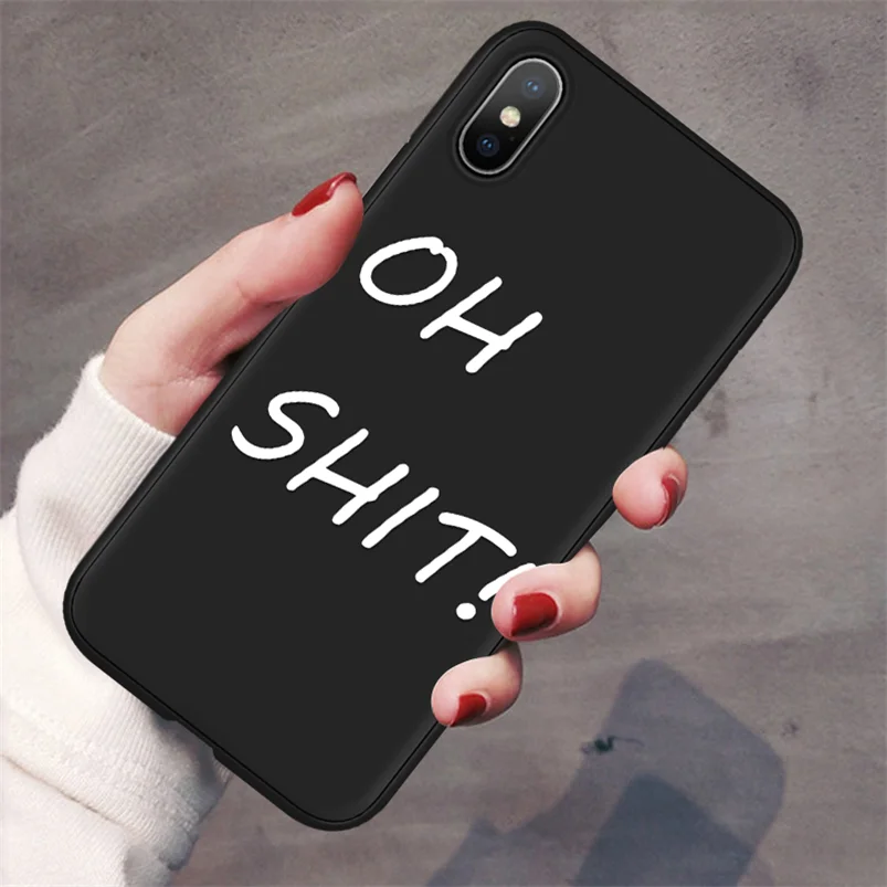 ohshit Черный чехол для телефона для iPhone 7 Plus 11 Pro XS Max XR Мягкая силиконовая задняя накладка из ТПУ чехол для iPhone X 7 8 6 6S Plus 5 5S SE матовый чехол - Цвет: ohshit