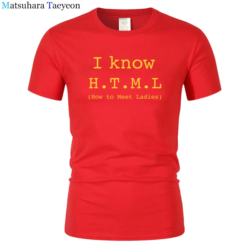 Футболка Для мужчин я знаю HTML как для удовлетворения дамы Летний стиль хлопок короткий рукав Geek шутка футболка Веселая Футболка Camisetas T100 - Цвет: 9