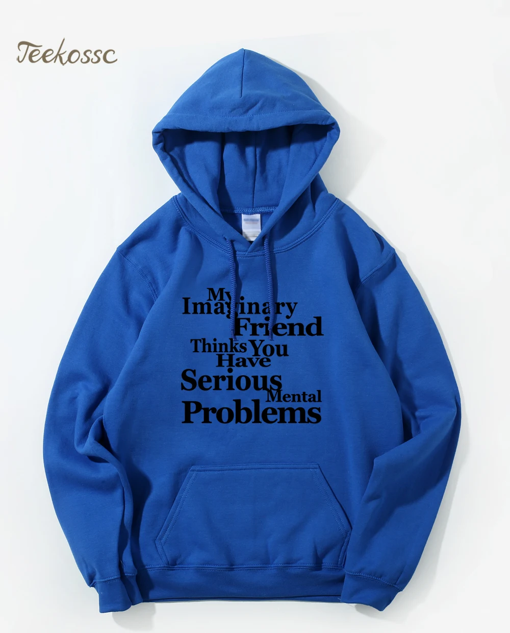 2021 Men Hoodies My Imaginary Friend Thinks You Have Mental Problems Letter Print Hooded Sweatshirts Mens Winter Autumn Hoodie | Мужская