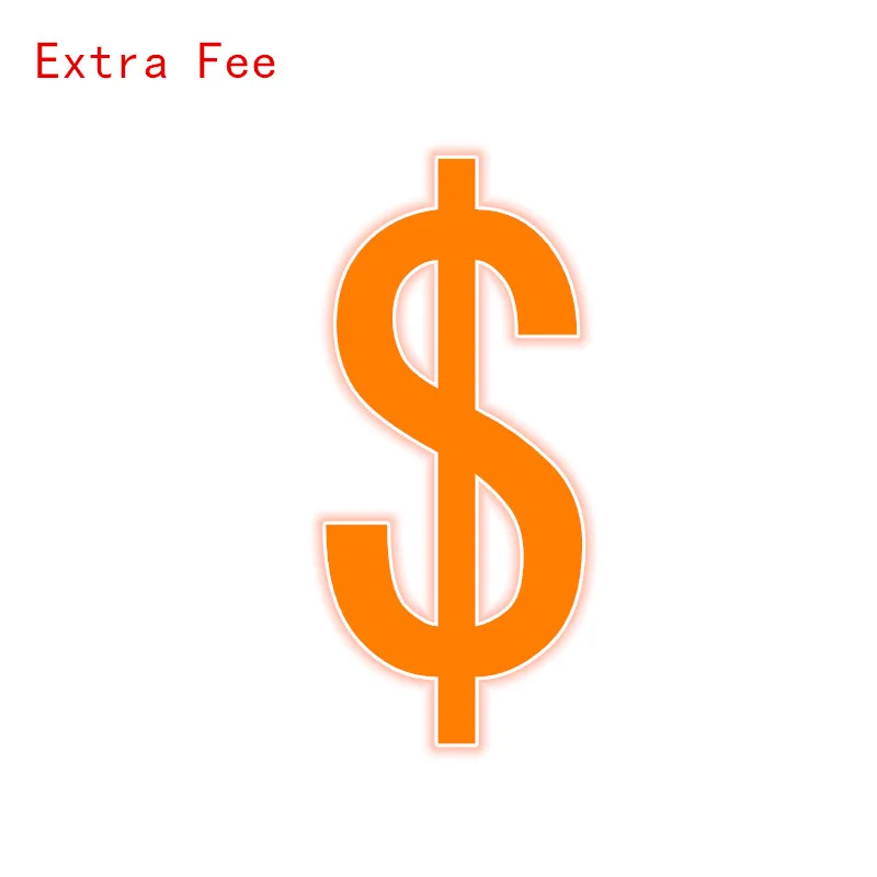 Extra Fee \ Additional Pay on Your Order |