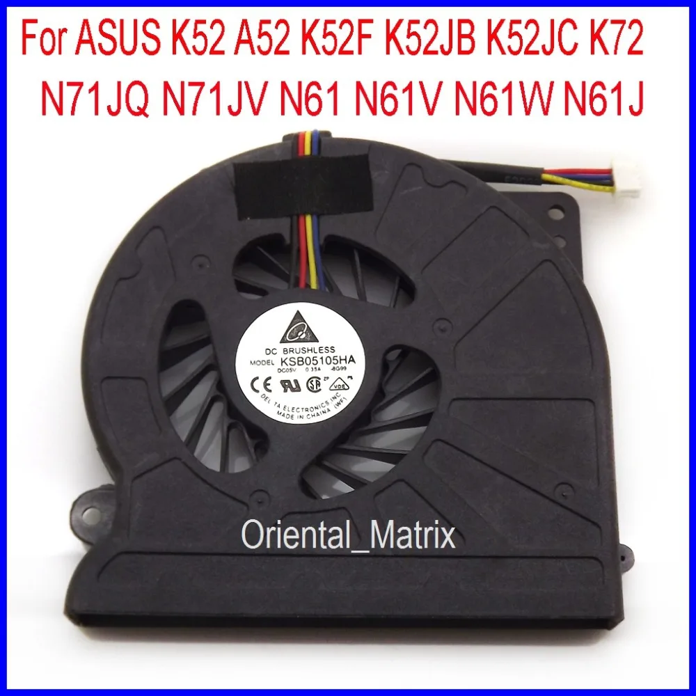 Оригинальный Новый KSB05105HA 4G99 для ASUS K52 A52 K52F K52JB K52JC K72 N71JQ N71JV N61 N61V N61W N61J Вентилятор
