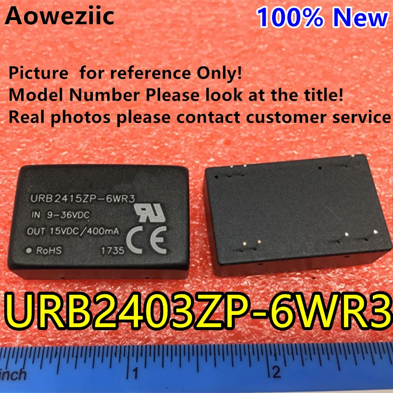 

Aoweziic URB2403ZP-6WR3 URB2403ZP-6W URB2403 New Original DIP Input: 9-36V Output: 3.3V 1.35A DC-DC 1.5KV Voltage Isolate
