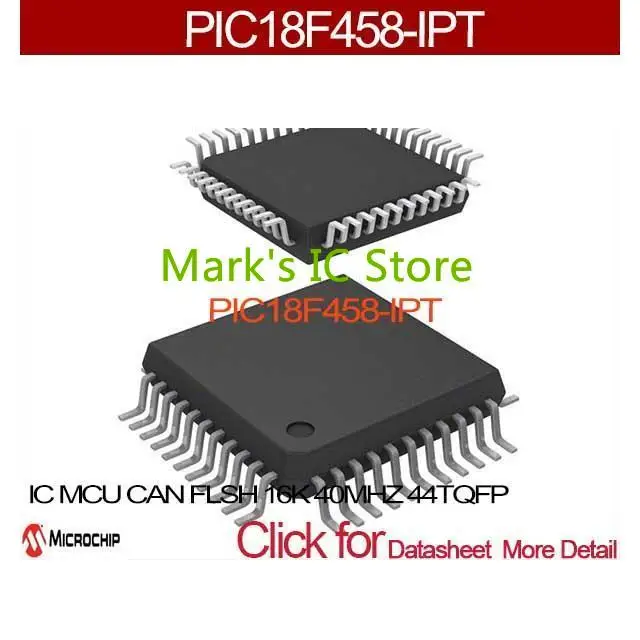 PIC18F458 IPT IC MCU CAN FLSH 16K 40MHZ 44TQFP 18F45 PIC18F45 18F458 PIC18F4 18F458|c c| |