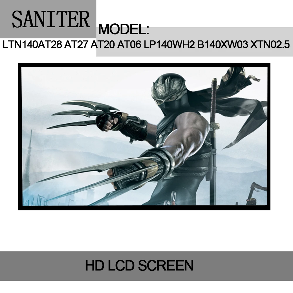 ЖК экран SANITER LTN140AT28 AT27 AT20 AT06 LP140WH2 B140XW03 B140XTN02.5 HB140WX1 300|screen lcd|screen 6screen 5&quot |