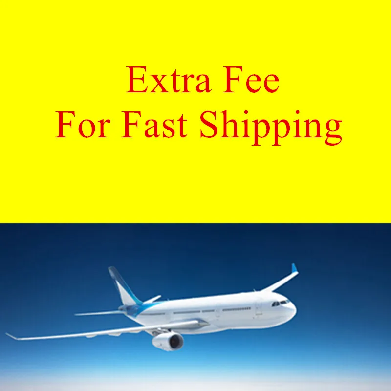 

Extra Fee For Fast Shipping,Dont Pay