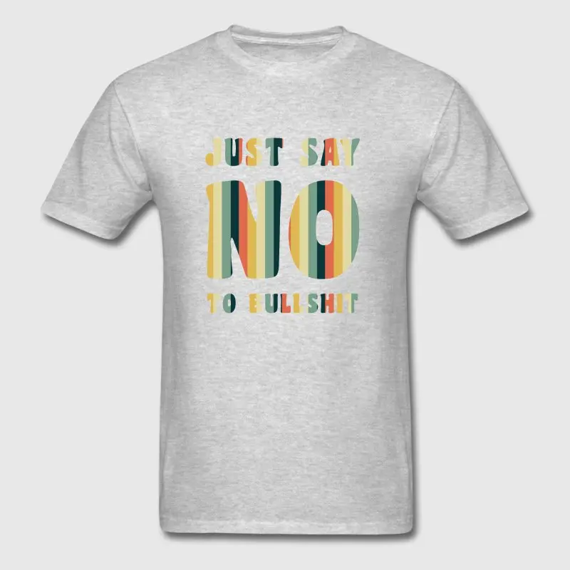 Новый стиль футболка Для мужчин Weird просто сказать нет фигня дышащие летние