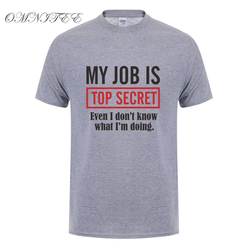 Летний стиль My Job Is Top Secret футболки мужские повседневные хлопковые с коротким