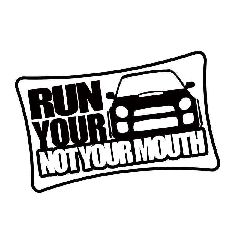 

Car Sticker Run Your Car Not Your Mouth Sticker Race JDM Funny Drift Car Window Decal decal sticker