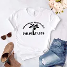 Женская футболка с изображением пальм my favorite places have, хлопковая Повседневная хипстерская забавная футболка, подарок, женская футболка Yong Girl, Прямая поставка, ZY-312