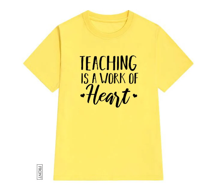Футболка женская хлопковая повседневная забавная с надписью a Work of Heart teacher для